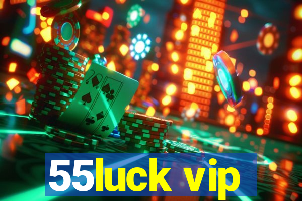 55luck vip